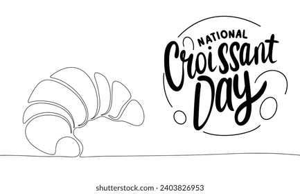 National Croissant day inscription. One line continuous croissant. Line art croissant outline. Hand drawn vector art.