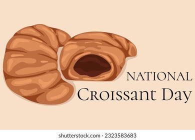 National Croissant Day Vector. Illustration of a sweet pastry. Croissant Day poster,  Food illustration. Holiday Poster  
