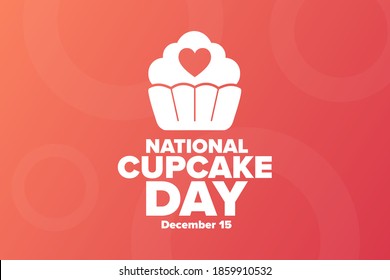 National Cupcake Day. December 15. Holiday concept. Template for background, banner, card, poster with text inscription. Vector EPS10 illustration