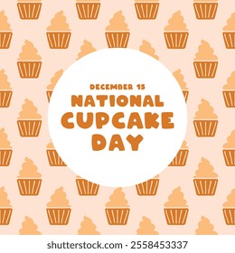 National Cupcake Day. December 15. Cupcake seamless pattern. Eps 10.