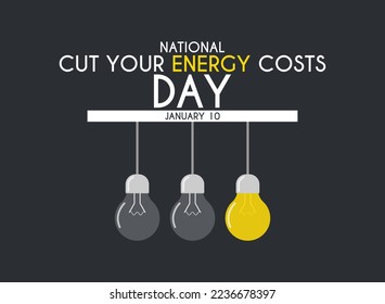 National cut your  energy costs day. January 10. Turn off unnecessary light bulbs. Poster, banner, card, background. Flat design vector. Eps 10.