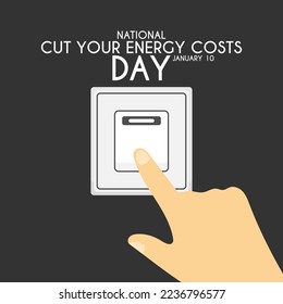 National cut your energy costs day. January 10. Vector illustration of hand turning off electricity. Flat design vector illustration. Poster, banner, card, background. Eps 10.