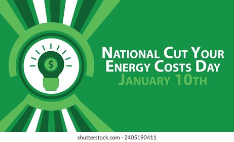 National Cut Your Energy Costs Day vector banner design. Happy National Cut Your Energy Costs Day modern minimal graphic poster illustration.