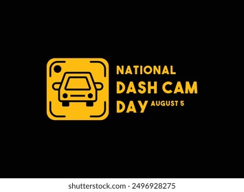 National Dash Cam Day. August 5. Eps 10.