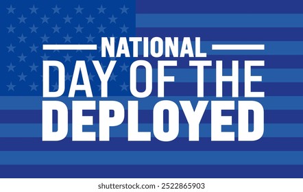 National Day of the Deployed background or banner design template is observed every year in October. Holiday concept. Template for card, poster, placard, template. eps 10