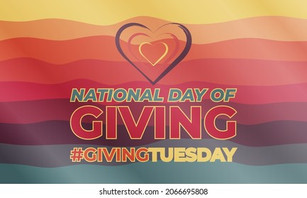 National Day Of Giving (#GIVINGTUESDAY) Encourages Giving Back. It Takes Place The Tuesday After Thanksgiving. Poster, Card, Banner Design. Vector.