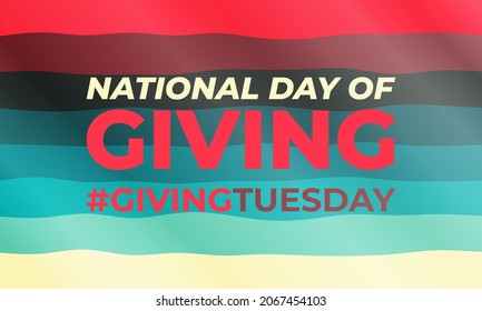 National Day Of Giving (#GIVINGTUESDAY) Encourages Giving Back. It Takes Place The Tuesday After Thanksgiving. Poster, Card, Banner Design. Vector.