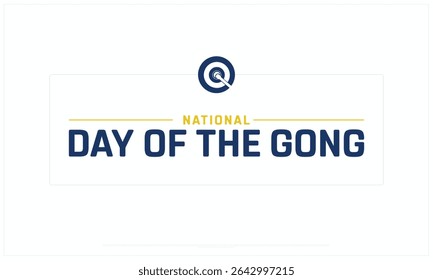 National Day of the Gong design on white background, Typographic Design of National Day of the Gong, Vector Design of National Day of the Gong, National Day of the Gong