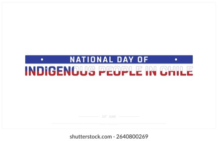 National Day of Indigenous People in Chile design on white background, Typographic Design of Indigenous People in Chile Day, Vector Design of Indigenous People in Chile Day, Indigenous People Day