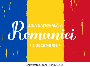 National Day lettering in Romanian language. Holiday in Romania also called Great Unity or Unification Day on December 1. Vector template for banner, typography poster, flyer, etc.