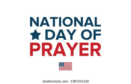 National Day of Prayer in United States. First Thursday of May. Annual day when Americans turn to God in prayer and meditation. Poster, card, banner and background. Vector illustration