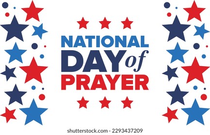 National Day of Prayer in United States. First Thursday of May. Annual day when Americans turn to God in prayer and meditation. Poster, card, banner and background. Vector illustration