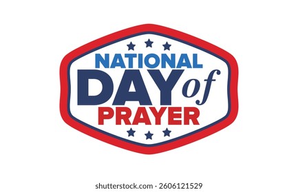 National Day of Prayer in United States. First Thursday of May. Annual day when Americans turn to God in prayer and meditation. Poster, card, banner and background. Vector illustration