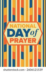 National Day of Prayer in United States. First Thursday of May. Annual day when Americans turn to God in prayer and meditation. Poster, card, banner and background. Vector illustration