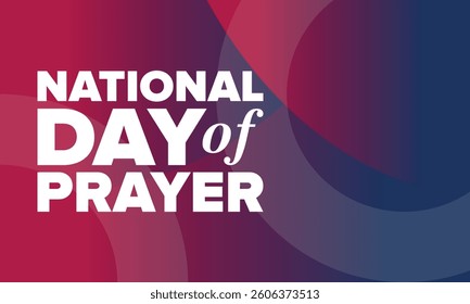 National Day of Prayer in United States. First Thursday of May. Annual day when Americans turn to God in prayer and meditation. Poster, card, banner and background. Vector illustration