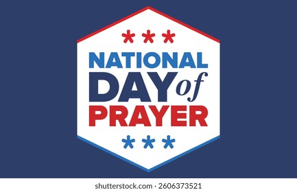 National Day of Prayer in United States. First Thursday of May. Annual day when Americans turn to God in prayer and meditation. Poster, card, banner and background. Vector illustration