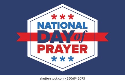 National Day of Prayer in United States. First Thursday of May. Annual day when Americans turn to God in prayer and meditation. Poster, card, banner and background. Vector illustration