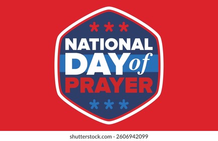 National Day of Prayer in United States. First Thursday of May. Annual day when Americans turn to God in prayer and meditation. Poster, card, banner and background. Vector illustration