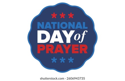 National Day of Prayer in United States. First Thursday of May. Annual day when Americans turn to God in prayer and meditation. Poster, card, banner and background. Vector illustration