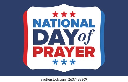 National Day of Prayer in United States. First Thursday of May. Annual day when Americans turn to God in prayer and meditation. Poster, card, banner and background. Vector illustration