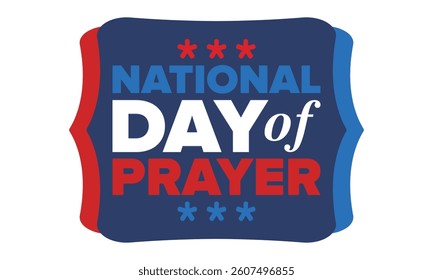 National Day of Prayer in United States. First Thursday of May. Annual day when Americans turn to God in prayer and meditation. Poster, card, banner and background. Vector illustration