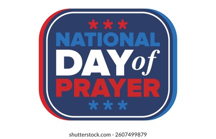 National Day of Prayer in United States. First Thursday of May. Annual day when Americans turn to God in prayer and meditation. Poster, card, banner and background. Vector illustration