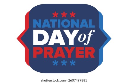 National Day of Prayer in United States. First Thursday of May. Annual day when Americans turn to God in prayer and meditation. Poster, card, banner and background. Vector illustration