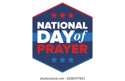 National Day of Prayer in United States. First Thursday of May. Annual day when Americans turn to God in prayer and meditation. Poster, card, banner and background. Vector illustration