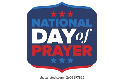 National Day of Prayer in United States. First Thursday of May. Annual day when Americans turn to God in prayer and meditation. Poster, card, banner and background. Vector illustration