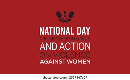 National day of remembrance and action on violence against Women is observed every year on December. People Awareness concept. background, placard, banner template Vector illustration design.