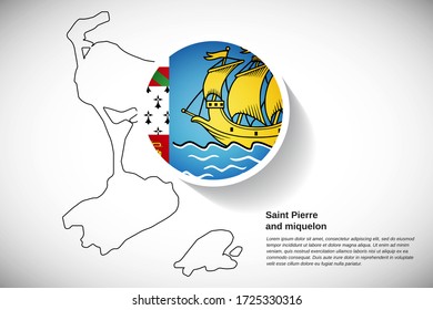 National day of Saint Pierre and miquelon. Modern national country flag with outline map. Creative greeting card or banner vector illustration