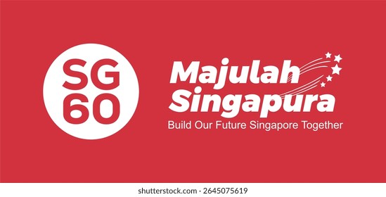 National Day of Singapore 9th August 2025 background template with Majulah Singapura text and 60 years anniversary logo. Singapore National Day 2025 theme : Build Our Future Singapore Together