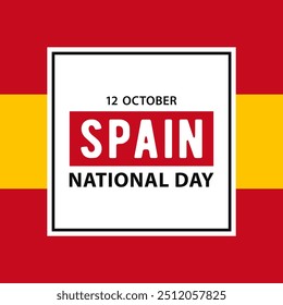 Día Nacional de España, Ilustración vectorial plana para tarjeta de felicitación, cartel o Anuncio. Texto Día Nacional de España, 12 de octubre sobre el fondo de la bandera española.