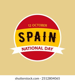 Día Nacional de España, Ilustración vectorial plana para tarjeta de felicitación, cartel o Anuncio. Texto Día Nacional de España, 12 de octubre sobre el fondo de la bandera roja, amarilla y roja española.