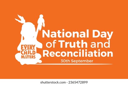 National Day for Truth and Reconciliation. Every Child Matters. Orange T-Shirt Day. 30th September. Vector Illustration.