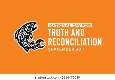 National Day for Truth and Reconciliation. Every child matter. Orange shirt day. 30 September. Vector illustration.	