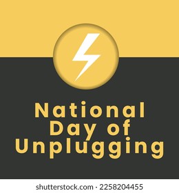 National Day of Unplugging, march, vector. Electric power. Graphics recharger white icon, social media post. electricity, lightning

