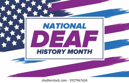 National Deaf History Month. Celebrated from March through April in United States. In honour of the achievement of the deaf and hard of hearing. Poster, postcard, banner. Vector illustration