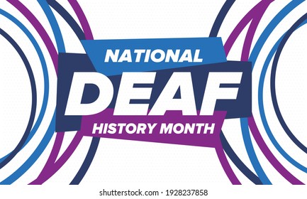 National Deaf History Month. Celebrated from March through April in United States. In honour of the achievement of the deaf and hard of hearing. Poster, postcard, banner. Vector illustration