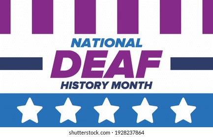 National Deaf History Month. Celebrated from March through April in United States. In honour of the achievement of the deaf and hard of hearing. Poster, postcard, banner. Vector illustration