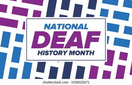 National Deaf History Month. Celebrated from March through April in United States. In honour of the achievement of the deaf and hard of hearing. Poster, postcard, banner. Vector illustration