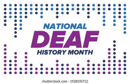 National Deaf History Month. Celebrated from March through April in United States. In honour of the achievement of the deaf and hard of hearing. Poster, postcard, banner. Vector illustration