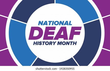 National Deaf History Month. Celebrated from March through April in United States. In honour of the achievement of the deaf and hard of hearing. Poster, postcard, banner. Vector illustration