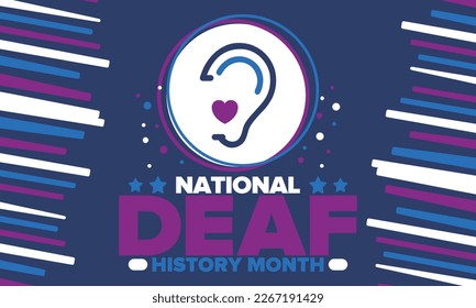 National Deaf History Month. Celebrated from March through April in United States. In honour of the achievement of the deaf and hard of hearing. Poster, postcard, banner. Vector illustration