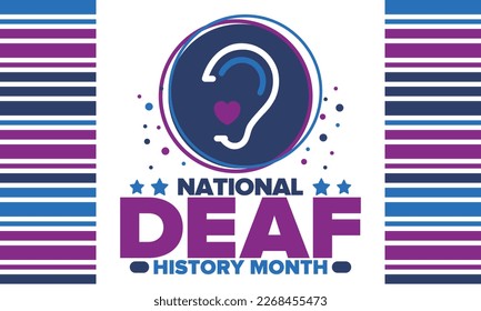 National Deaf History Month. Celebrated from March through April in United States. In honour of the achievement of the deaf and hard of hearing. Poster, postcard, banner. Vector illustration