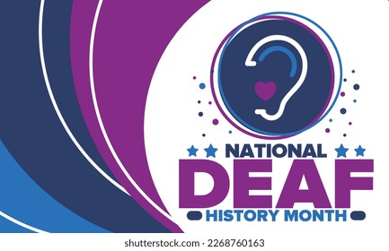 National Deaf History Month. Celebrated from March through April in United States. In honour of the achievement of the deaf and hard of hearing. Poster, postcard, banner. Vector illustration