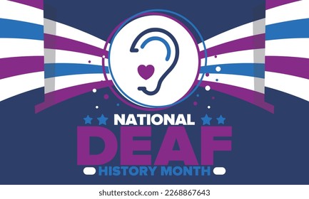 National Deaf History Month. Celebrated from March through April in United States. In honour of the achievement of the deaf and hard of hearing. Poster, postcard, banner. Vector illustration