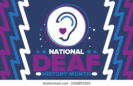 National Deaf History Month. Celebrated from March through April in United States. In honour of the achievement of the deaf and hard of hearing. Poster, postcard, banner. Vector illustration