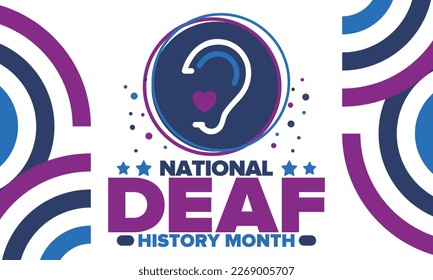 National Deaf History Month. Celebrated from March through April in United States. In honour of the achievement of the deaf and hard of hearing. Poster, postcard, banner. Vector illustration