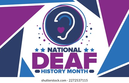 National Deaf History Month. Celebrated from March through April in United States. In honour of the achievement of the deaf and hard of hearing. Poster, postcard, banner. Vector illustration